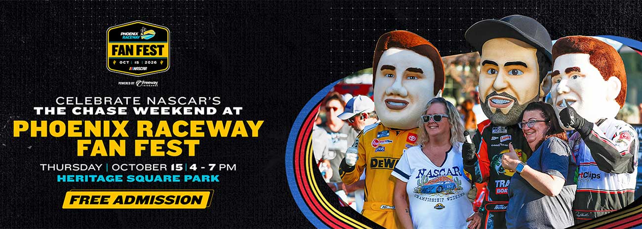 Phoenix Raceway Fan Fest celebrates NASCAR’s The Chase Weekend on Thursday, October 15, from 4–7 p.m. at Heritage Square Park. Free admission.